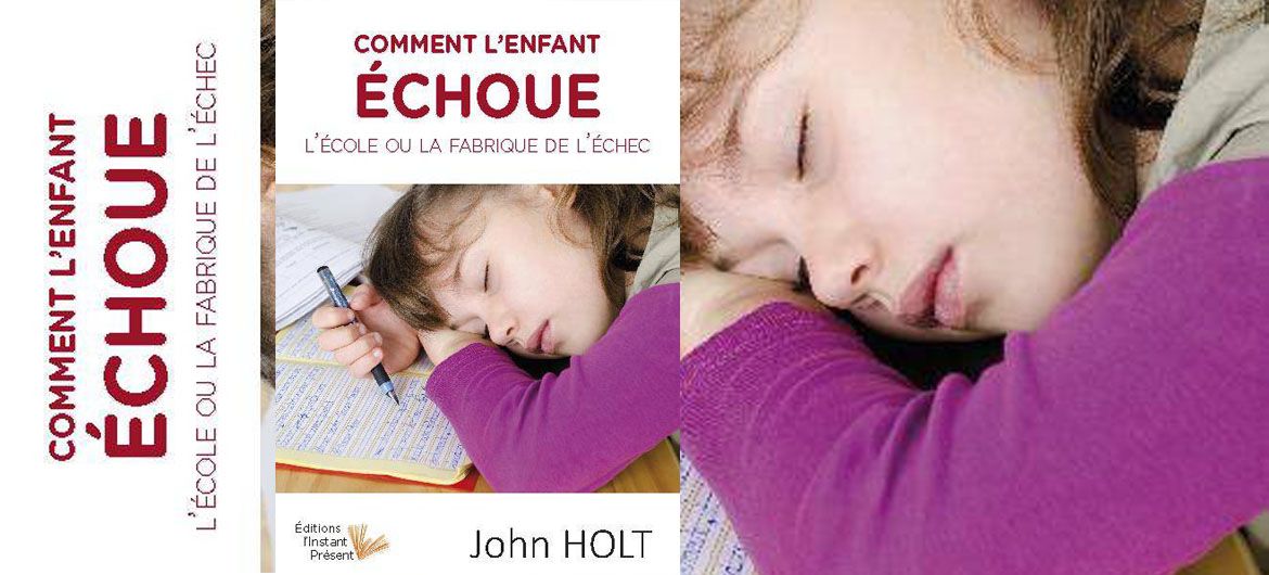 Couverture livre Comment l'enfant échoue : l'école ou la fabrique de l'échec